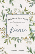 Prayers to Share for Peace: 100 Pass-Along Notes for Peace