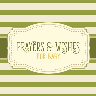 Prayers & Wishes For Baby: Children's Book Christian Faith Based I Prayed For You Prayer Wish Keepsake - Michaels, Aimee