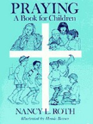 Praying a Book for Children - Roth, Nancy