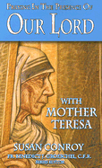 Praying in the Presence of Our Lord with Mother Teresa