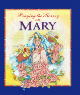 Praying the Rosary with Mary