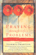 Praying Through Life's Problems - Tada, Joni Eareckson, and Omartian, Stormie, and Vernick, Leslie