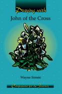 Praying with John of the Cross - Simsic, Wayne