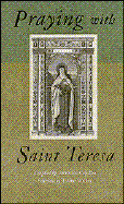Praying with Saint Teresa - Capalbo, Battistina, and Clifford, Paula, Dr. (Translated by), and Storkey, Elaine (Foreword by)