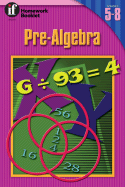 Pre-Algebra Homework Booklet, Grades 5-8