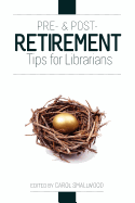 Pre- And Post-Retirement Tips for Librarians