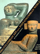 Pre-Columbian Art and the Post-Columbian World: Ancient American Sources of Modern Art - Braun, Barbara
