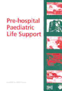 Pre-Hospital Paediatric Life Support - Advanced Life Support Group