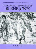 Pre-Raphaelite Drawings By Burne-Jones: 46 Illustrations (Dover Art Library)