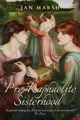 Pre-Raphaelite Sisterhood - Marsh, Jan