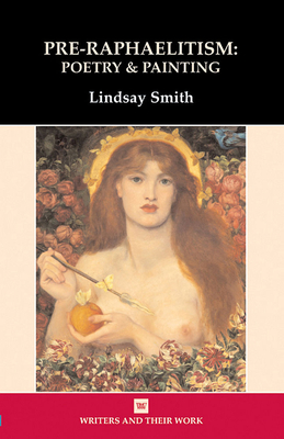 Pre-Raphaelitism: Poetry and Painting - Smith, Lindsay