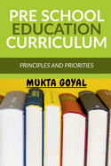 Pre School Education Curriculum: Principles and Priorities