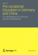 Pre-Vocational Education in Germany and China: A Comparison of Curricula and Its Implications