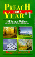 Preach for a Year: 104 Sermon Outlines