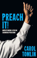 Preach It!: Understanding African-Caribbean Preaching