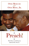 Preach!: The Power and Purpose Behind Our Praise