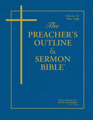 Preacher's Outline & Sermon Bible-KJV-Peter-Jude - Worldwide, Leadership Ministries