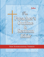 Preacher's Outline & Sermon Bible-NIV-John