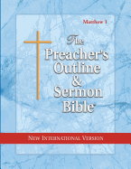 Preacher's Outline & Sermon Bible-NIV-Matthew 1: Chapters 1-15