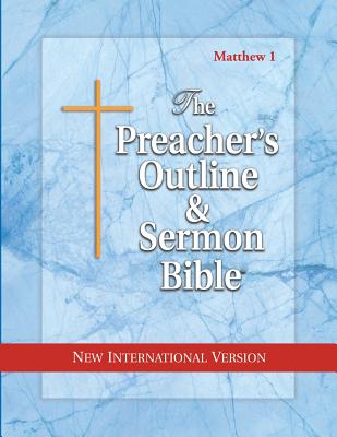 Preacher's Outline & Sermon Bible-NIV-Matthew 1: Chapters 1-15 - Leadership Ministries Worldwide