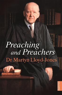 Preaching and Preachers - Lloyd-Jones, Martyn