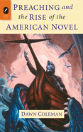 Preaching and the Rise of the American Novel