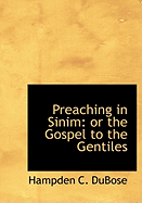 Preaching in Sinim: Or the Gospel to the Gentiles