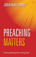 Preaching Matters: Encountering The Living God