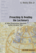 Preaching & Reading the Lectionary: A Three-Dimensional Approach to the Liturgical Year