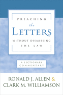 Preaching the Letters Without Dismissing the Law: A Lectionary Commentary