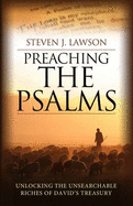 Preaching the Psalms - Lawson, Steven J, Dr.