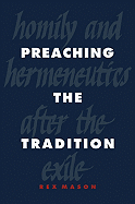 Preaching the Tradition: Homily and Hermeneutics After the Exile