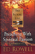 Preaching with Spiritual Passion: How to Sustain the Fire