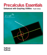 Precalculus Essentials: Enhanced with Graphing Utilities