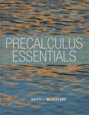 Precalculus Essentials + NEW MyLab Math with Pearson eText - Ratti, J. S., and McWaters, Marcus, and Skrzypek, Leslaw