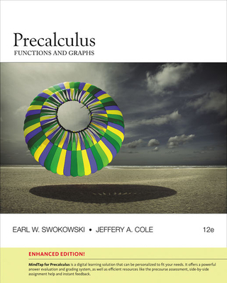 Precalculus: Functions and Graphs, Enhanced Edition - Swokowski, Earl, and Cole, Jeffery