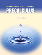 Precalculus: Functions and Graphs - Demana, Franklin D
