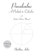 Precalculus, Preliminary Edition: A Prelude to Calculus
