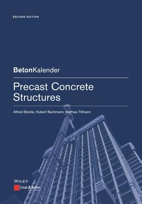 Precast Concrete Structures - Steinle, Alfred, and Bachmann, Hubert, and Tillmann, Mathias