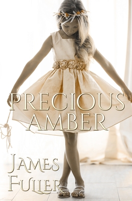 Precious Amber - Fuller, James