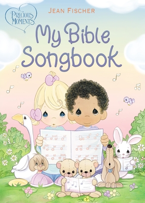 Precious Moments: My Bible Songbook - Precious Moments