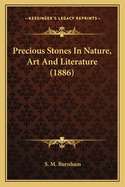 Precious Stones in Nature, Art and Literature (1886)