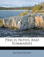 Precis Notes and Summaries