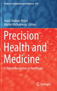 Precision Health and Medicine: A Digital Revolution in Healthcare
