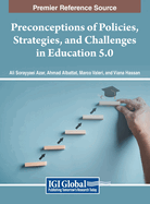 Preconceptions of Policies, Strategies, and Challenges in Education 5.0