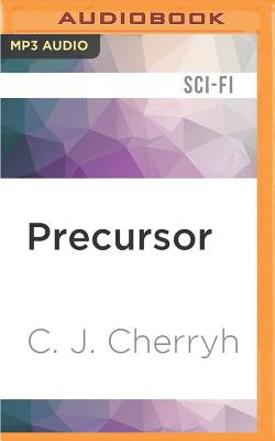 Precursor: Foreigner Sequence 2, Book 1 - Cherryh, C J, and May, Daniel Thomas (Read by)