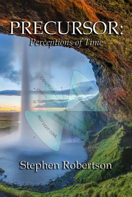 Precursor: Perceptions of Time - Ryan, Amanda N (Editor), and Robertson, Stephen