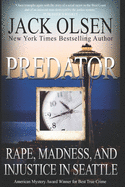 Predator: Rape and Injustice in Seattle
