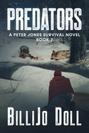 Predators: a Peter Jones survival novel, Book 7