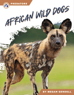 Predators: African Wild Dogs